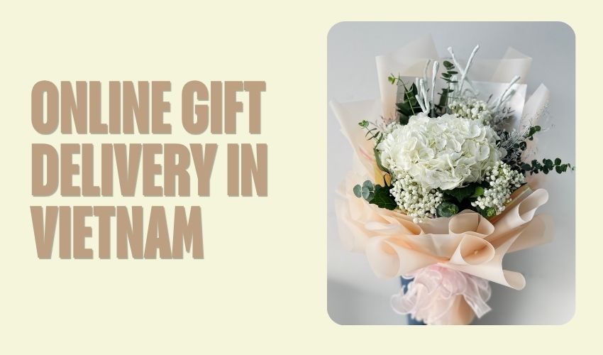 Online Gift Delivery In Vietnam