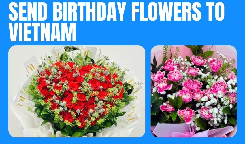 Send Birthday Flowers To Vietnam