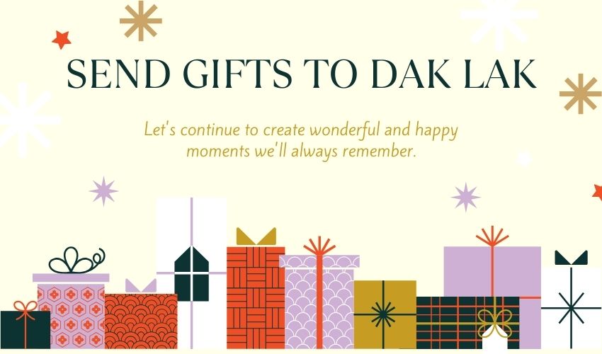 Send Gifts To Dak Lak