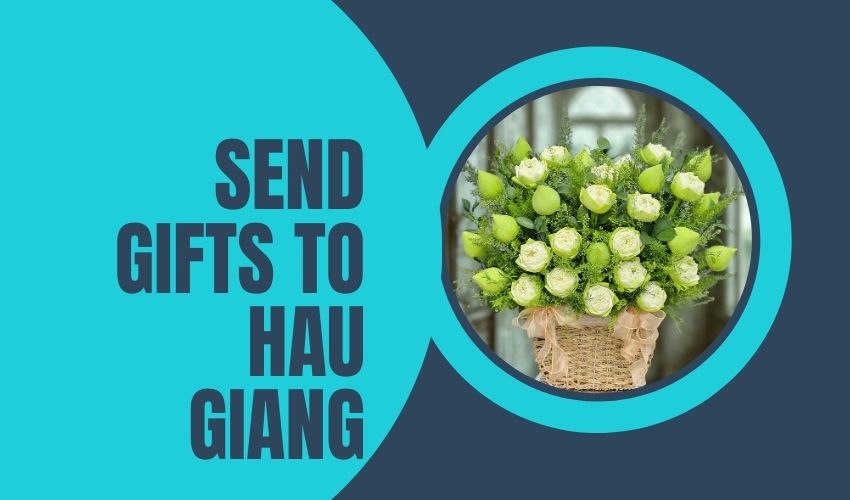 Send Gifts To Hau Giang