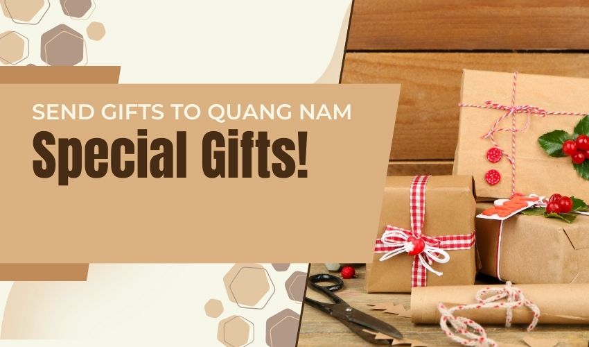 Send Gifts To Quang Nam