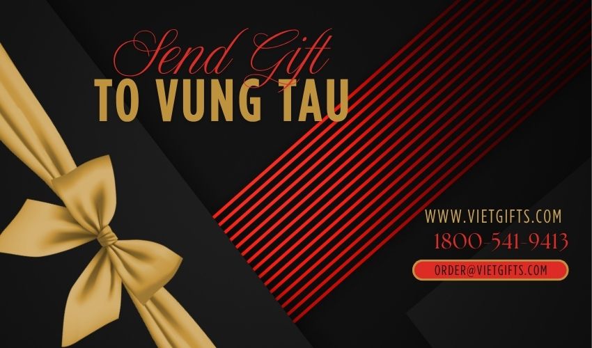 Send gifts to Vung Tau
