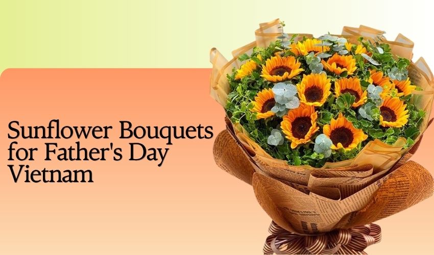 Sunflower Bouquets for Father's Day Vietnam